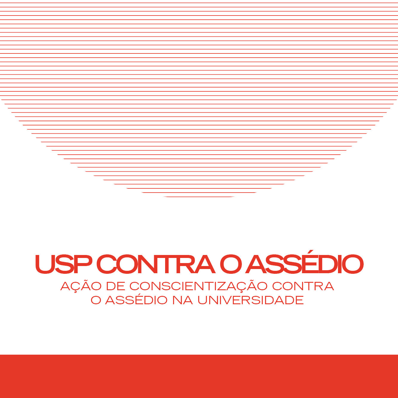 USP Contra o Assédio - Ação de conscientização contra o assédio na universidade