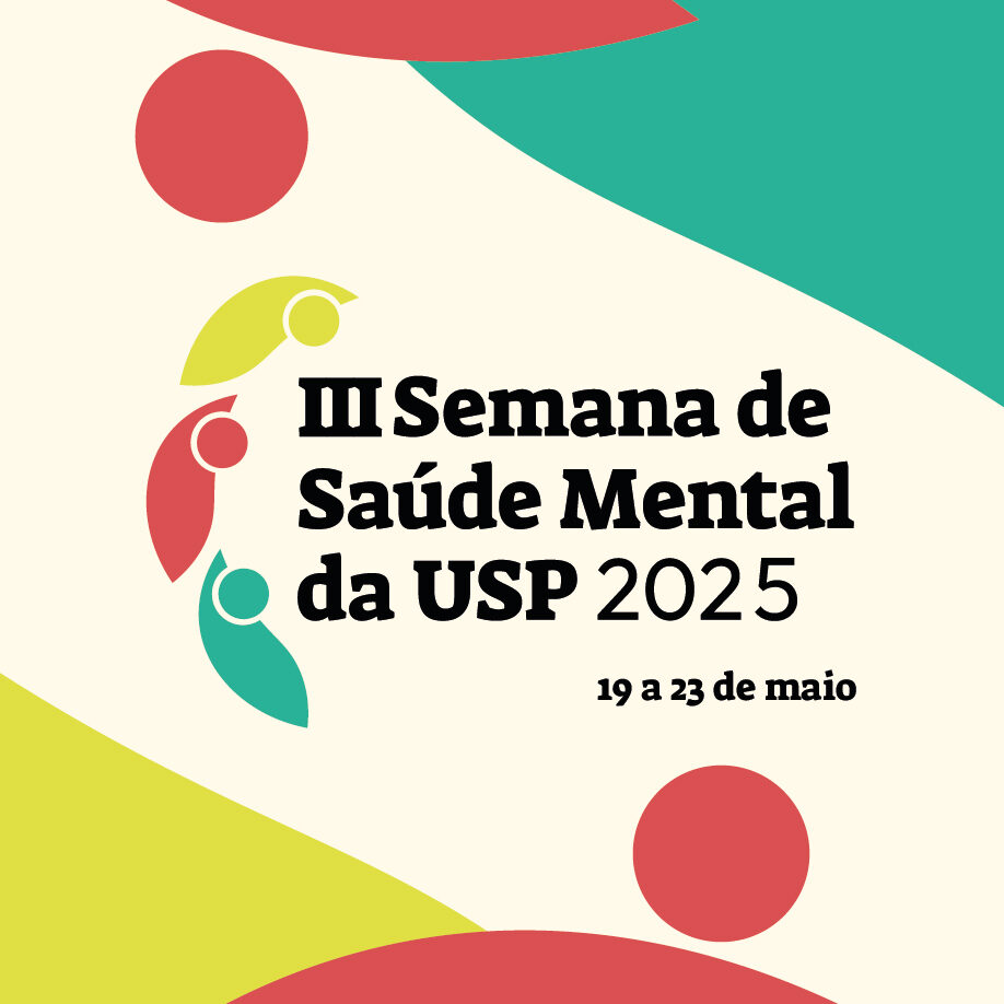 III Semana de Saúde Mental da USP 2025 - 19 a 23 de maio