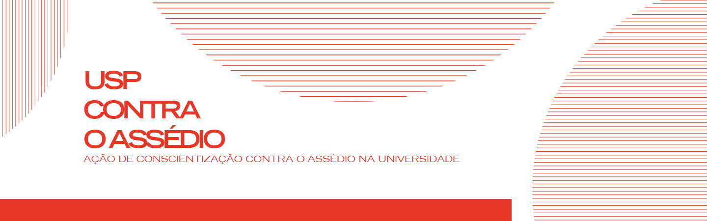USP Contra o Assédio - Ação de conscientização contra o assédio na universidade