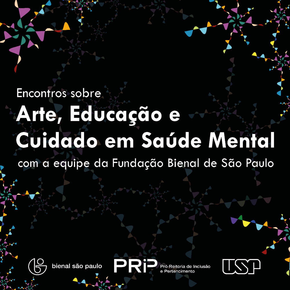 Encontros sobre arte, educação e cuidado em saúde mental com a equipe da Fundação Bienal de São Paulo